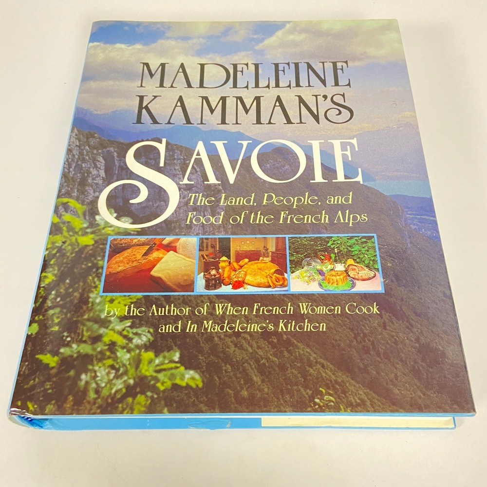 Madeleine Kamman's Savoie French Alps Cookbook 1989 First Edition Hardcover
